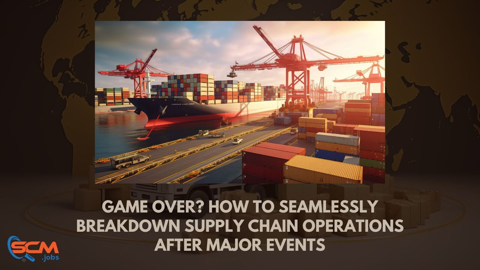 Game Over? How to Seamlessly Breakdown Supply Chain Operations After Major Events